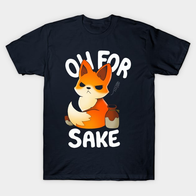 Oh For Fox Sake T-Shirt by Vallina84